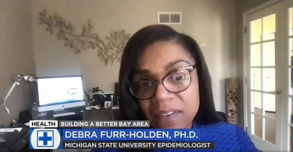 Debra Furr-Holden, the associate Dean of Public Health Integration at Michigan State University